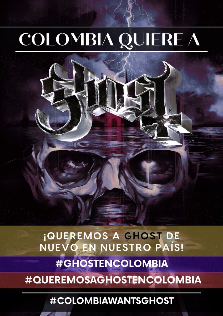 ¡Colombia quiere a Ghost! 🇨🇴

📲 Usa los hashtags #GhostEnColombia #QueremosAGhostEnColombia #ColombiaWantsGhost para que nuestra voz llegue más lejos.

 <a href="/PogotaConcerts/">PogoConcerts</a> <a href="/thebandGHOST/">Papa V Perpetua</a> <a href="/LomaVistaRC/">Loma Vista Recordings</a> <a href="/moveconcertsco/">Move Concerts Colombia</a> 
#thebandghost #ghostbccolombia #ghostband #ghost #ghostbcfans