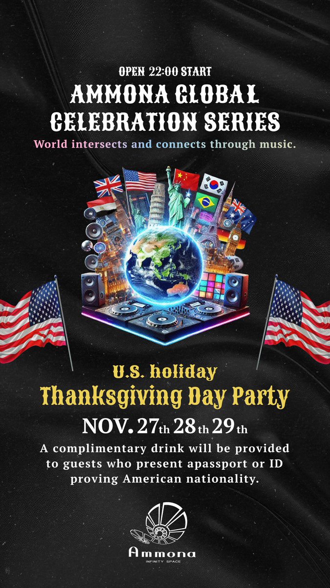 club_ammona's tweet photo. 🌍 AMMONA GLOBAL CELEBRATION SERIES 🌎
🇺🇸 Thanksgiving Day Party 🇺🇸
🗓 11/27-29 10 PM START
For U.S. citizens only
Show your passport or ID for 1 free drink🥂Join us in Osaka for a night where music connects the world🎶
#ThanksgivingParty #OsakaNightlife #NightclubVibes #AMMONA https://t.co/HXEopS26Xx