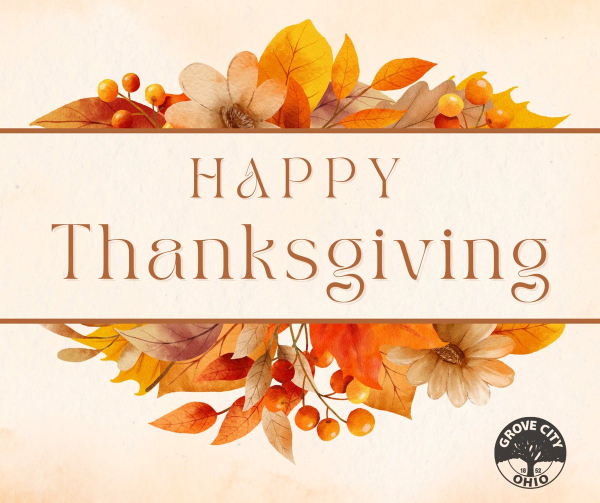 🦃 Happy Thanksgiving from #GroveCityOhio!
We are thankful for everyone who makes our community so special.
Wishing you a day filled with gratitude and joyful moments shared with family and friends.

City facilities are closed Thursday and Friday for the holiday.