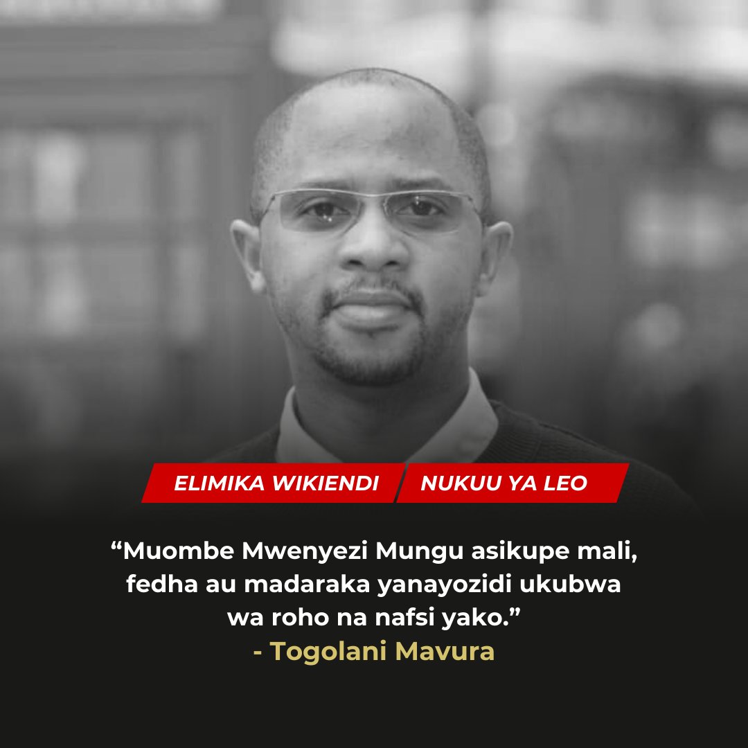 ElimikaWikiendi's tweet photo. “Muombe Mwenyezi Mungu asikupe mali, fedha au madaraka yanayozidi ukubwa wa roho na nafsi yako.” - Togolani Mavura https://t.co/MCOsJmFAf8