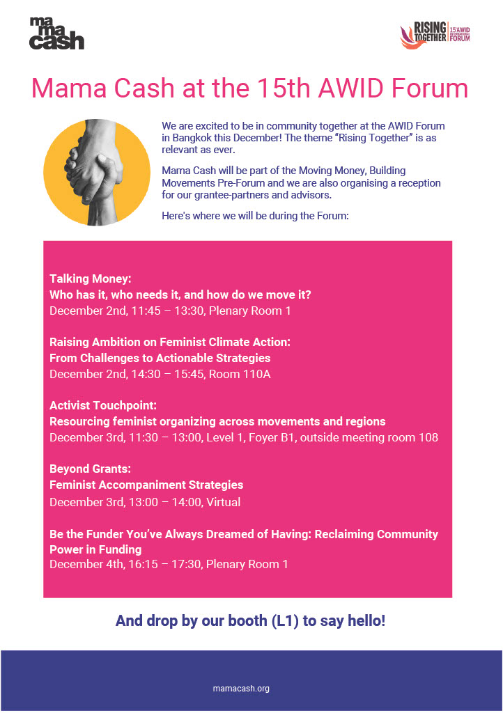 Mama Cash is thrilled to attend the AWID Forum 2024 Bangkok, Thailand from 2 to 5 December! We’ll join global feminist allies in discussions on feminist accompaniment, climate action, participatory grant-making, and resourcing social justice. 

Together, we’re building strategies