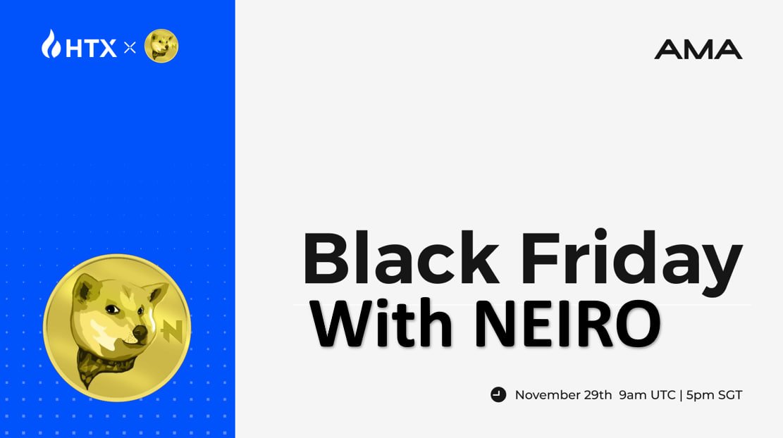 HTX_Global's tweet photo. 🐕 Woof! Are you ready?
🎙️ @neiro joins HTX on X Spaces to celebrate Black Friday! Let’s chat about the supercycle & catch up with the community.
📍Set Your Reminder: https://t.co/9gySfJGcVd
#HTXEVENT https://t.co/UXxuWwHUDs