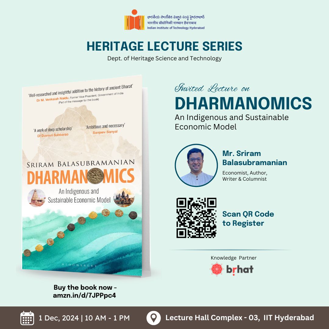 hstiithyderabad's tweet photo. .@hstiithyderabad is pleased to invite you to the next talk in the "Heritage Lecture Series" by @SriramB1000
❓: "Dharmanomics - An Indigenous and Sustainable Economic Model"
⌛️: 10 AM, 1st Dec, @IITHyderabad
#hst #lecture #IITH #HeriTech https://t.co/fb5PpMv1if