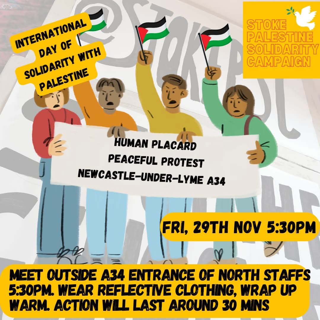 To mark the UN International Day of Solidarity with the Palestine People we will be holding an action, tomorrow evening from 5.30pm, at the entrance to Royal Stoke University Hospital on Newcastle Road

Hope to see you there.

Wrap up warm, bring your flags! 🇵🇸🇵🇸

#FreePalestine