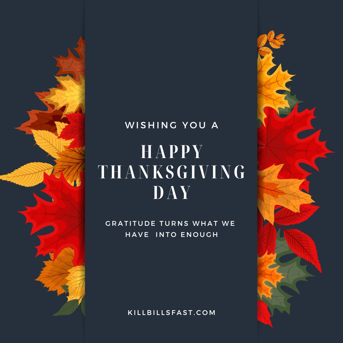 killbillsfast's tweet photo. As you gather with loved ones to celebrate, know that we’re here to support you in your journey toward a brighter financial future. Wishing you a holiday filled with gratitude, warmth, and joy. Happy Thanksgiving! 🦃🍂 #HappyThanksgiving https://t.co/riDZpEeOqA