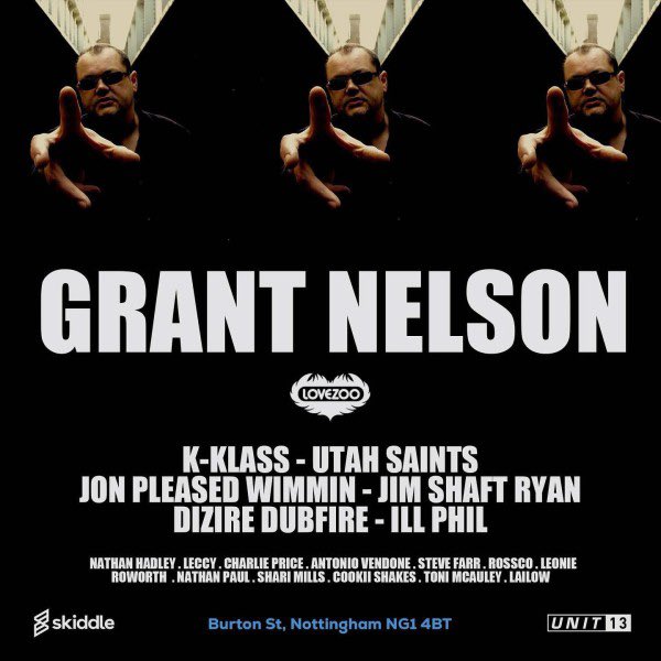 If you want to catch the Guvnor @grantnelsonmusic doing his thing this weekend,head to LOVEZOO celebrating their 26th Birthday Part TWO.
Saturday 30th Nov it’s a wicked lineup!

@ Unit 13
Burton St, Nottingham NG1 4BT

skiddle.com/whats-on/Notti…