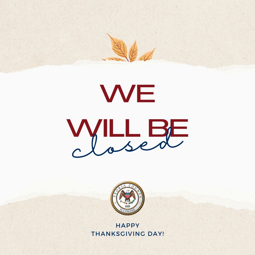 peoriacounty's tweet photo. We wish everyone a Happy Thanksgiving! 

The Peoria County Courthouse, Veterans Assistance Commission, Election Commission, Highway Department offices, and Health Department offices are closed on November 28 and 29. PCAPS is also closed on November 30. 
https://t.co/7Fvuy2UBZI https://t.co/RnIMkvaPAl