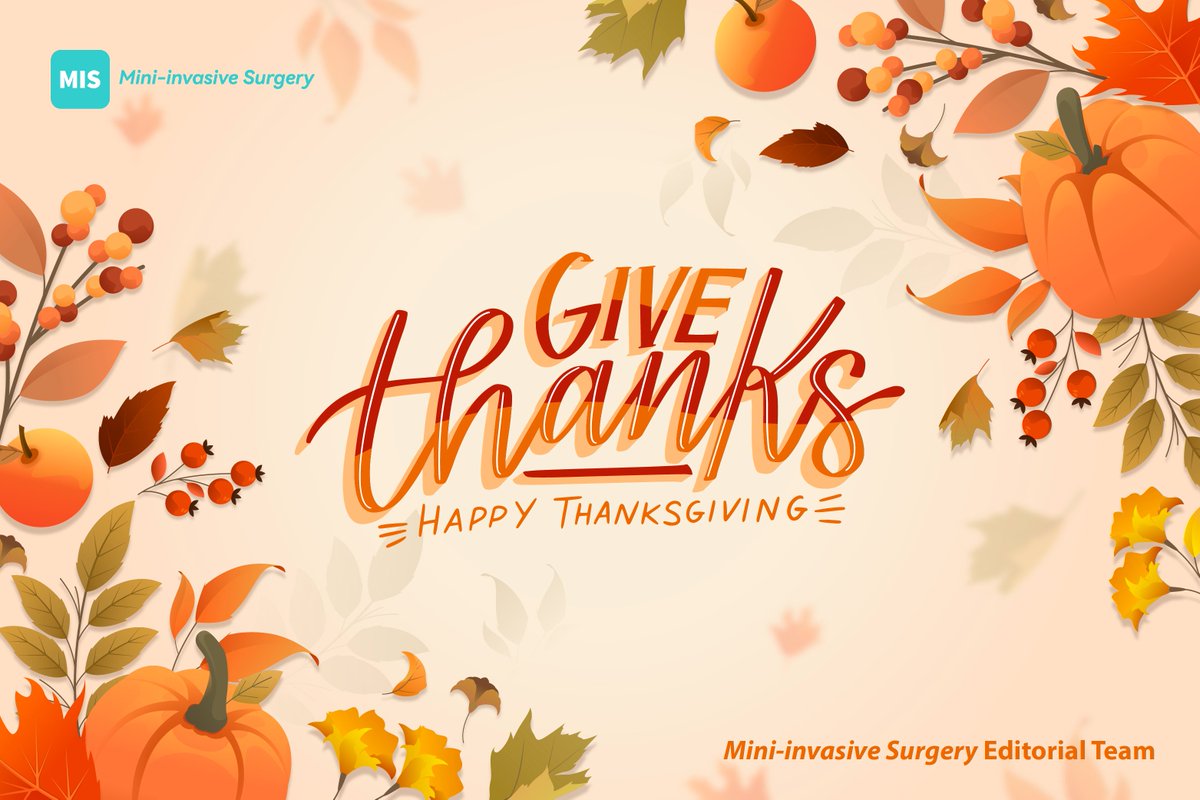 MiniSurgery's tweet photo. π Happy Thanksgiving! π
Weβre deeply grateful to our Editorial Board, reviewers, authors, and readers for your incredible support and contributions to us.
Papers contributed by December 30 will be waived for fee to show our gratitude for your support!π
#MiniInvasiveSurgery https://t.co/xyjQ6RIwZj