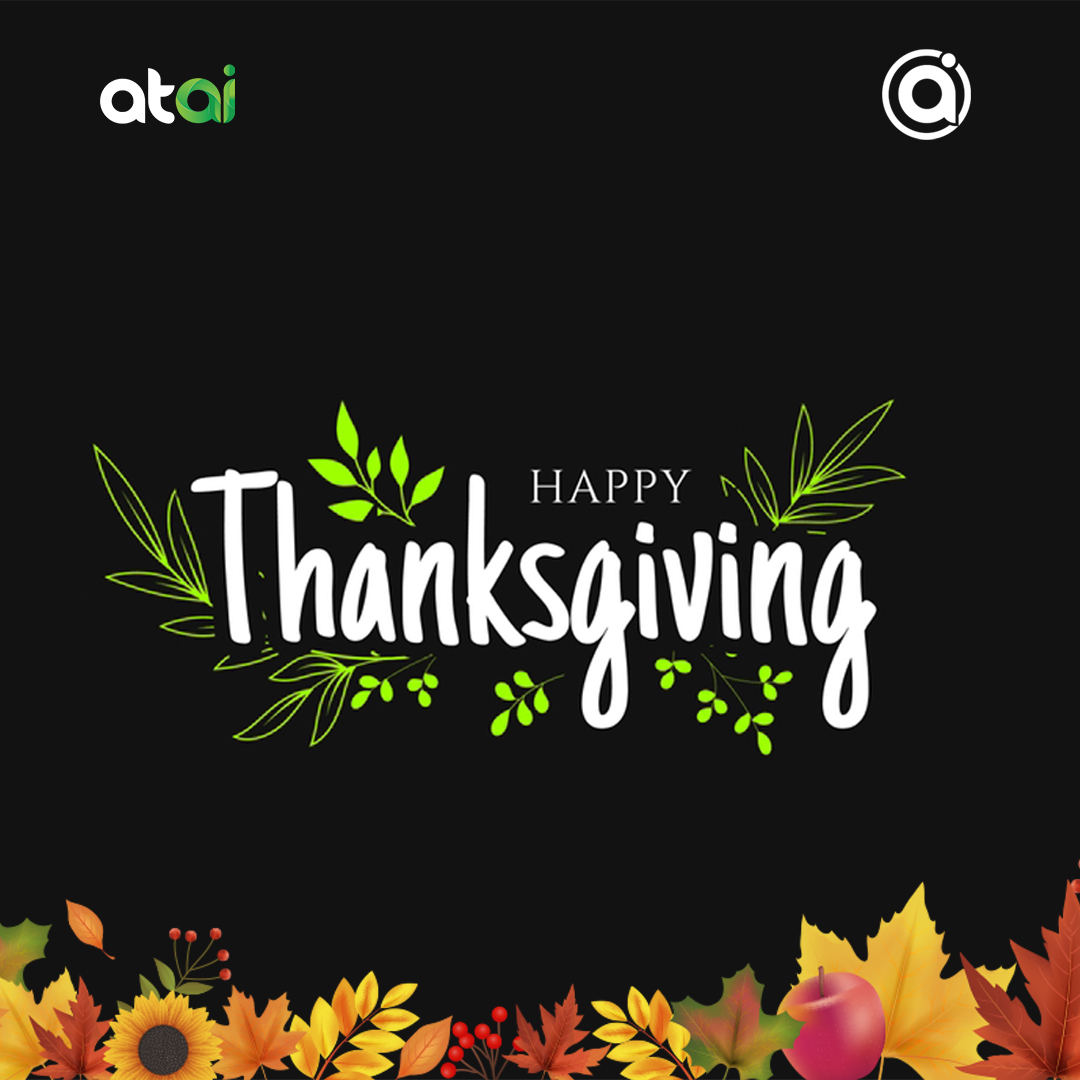 Thankful for our journey, team, and partners who make it all possible.✨ #HappyThanksgiving #Atai