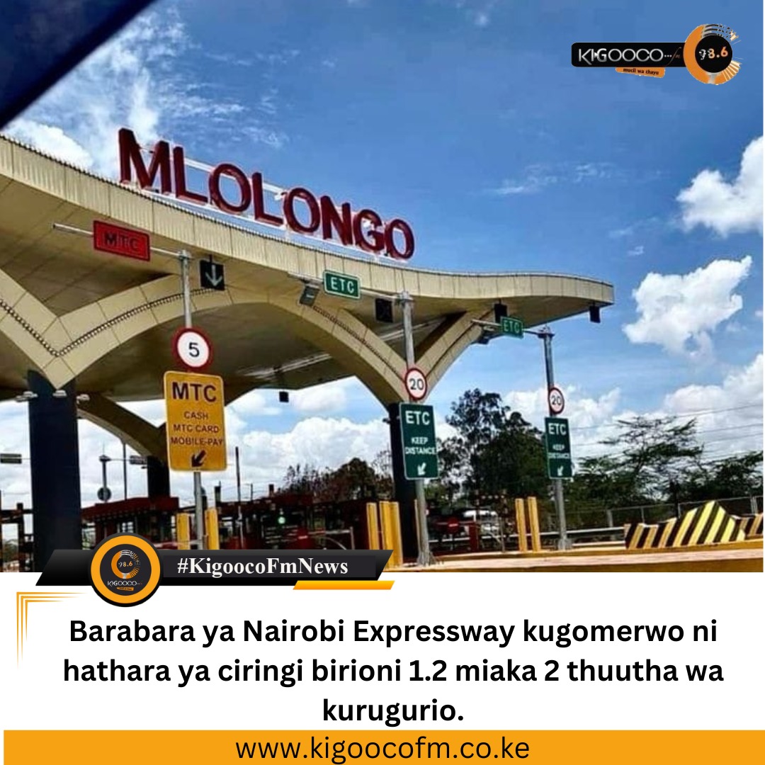 Barabara ya Nairobi Expressway kugomerwo ni hathara nene.