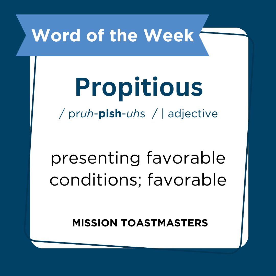 Ready to step into new opportunities? Toastmasters makes each meeting a propitious chance to develop your voice!

Join us at our next meeting this Tuesday, December 3, 2024 at 7:00 PM to start your public speaking journey.

#wordoftheweek #missionbc #publicspeaking #toastmasters