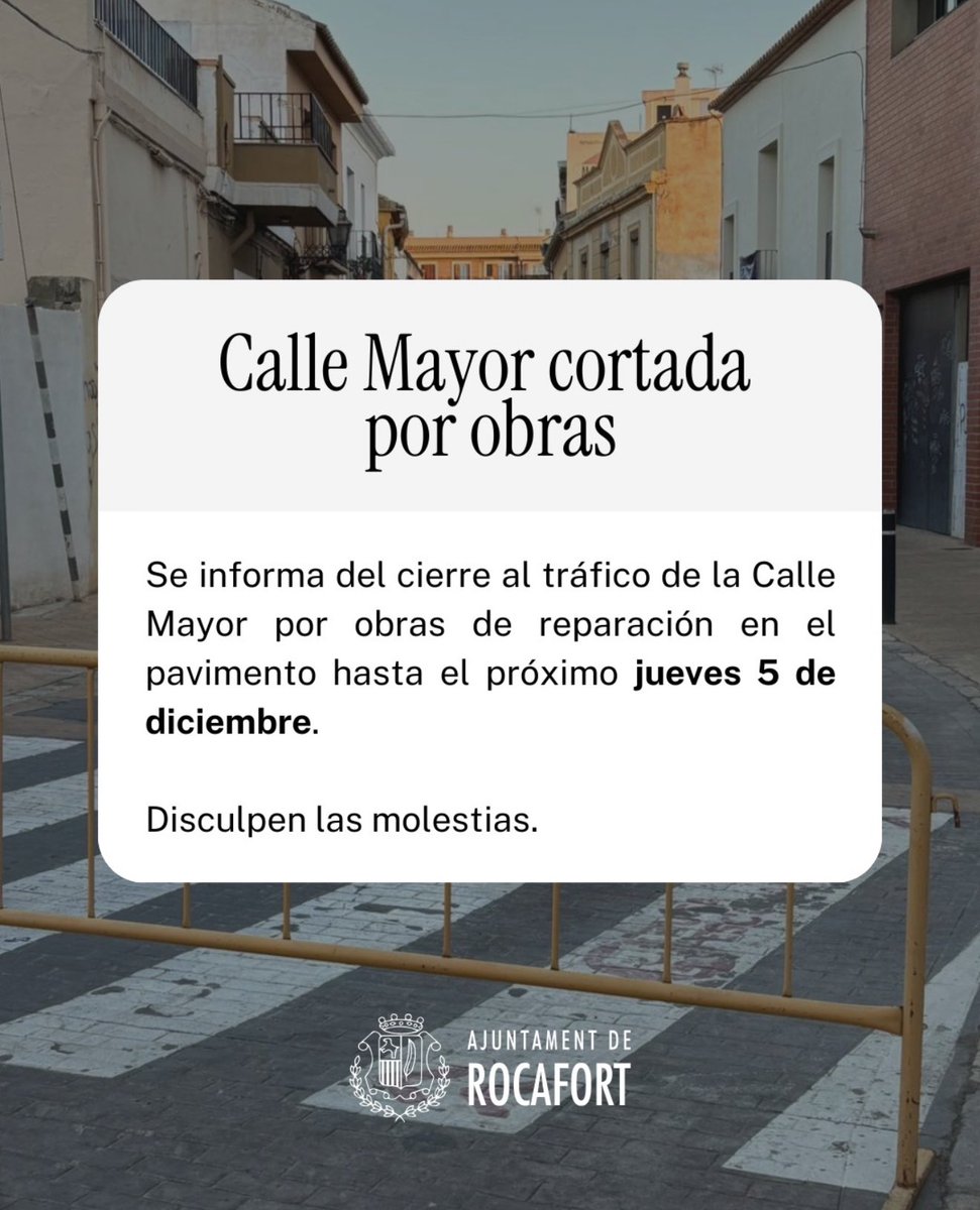 🚧 Aviso: Cierre temporal de la Calle Mayor

La Calle Mayor permanecerá cerrada al tráfico debido a obras de reparación en el pavimento.

➡️ Está previsto que las obras finalicen el próximo jueves, 5 de diciembre.

#PLRocafort #PLR #Rocafort #CercaDeTi #SiempreATuServicio