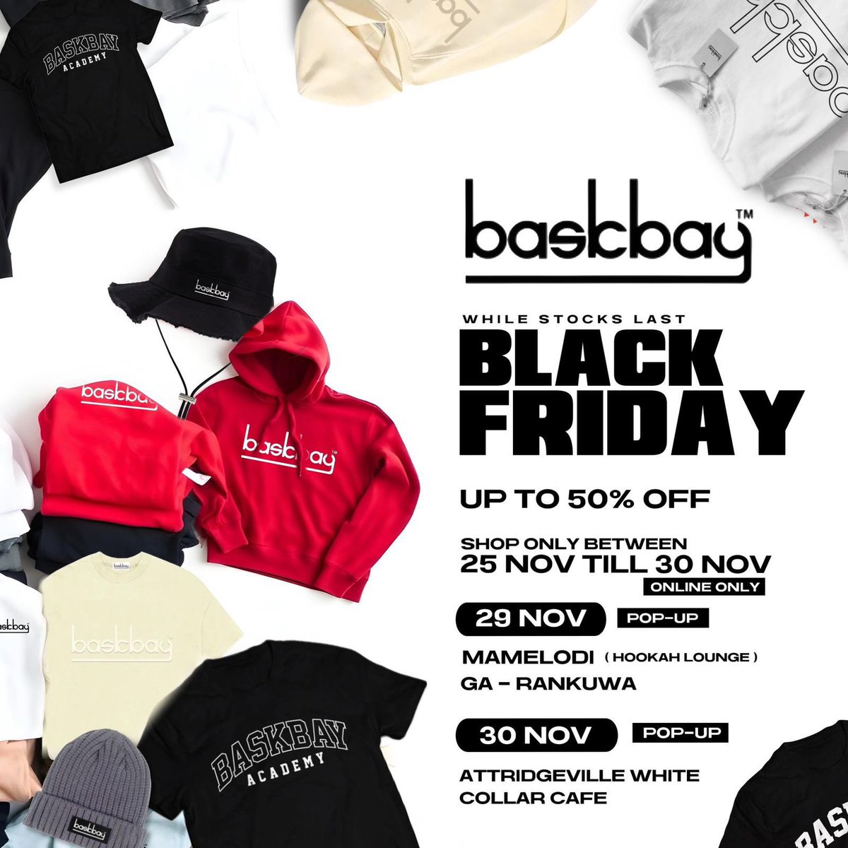 BASKBAY BLACK FRIDAY 

UP TO 50% OFF
SHOP ONLINE ONLY BETWEEN 25NOVEMBER TILL 30 NOVEMBER 
baskbaysa.co.za
*PLEASE NOTE DISCOUNT APPLIES AT CHECKOUT*