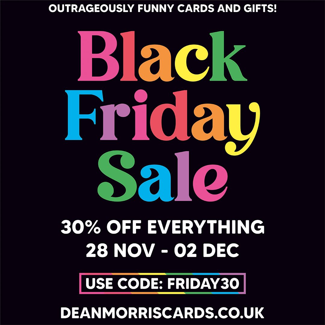 We have a colourful Black Friday Sale starting a day early! Get 30% off EVERYTHING until midnight on Monday 2nd December. Simply use code: FRIDAY30 at checkout.

deanmorriscards.co.uk