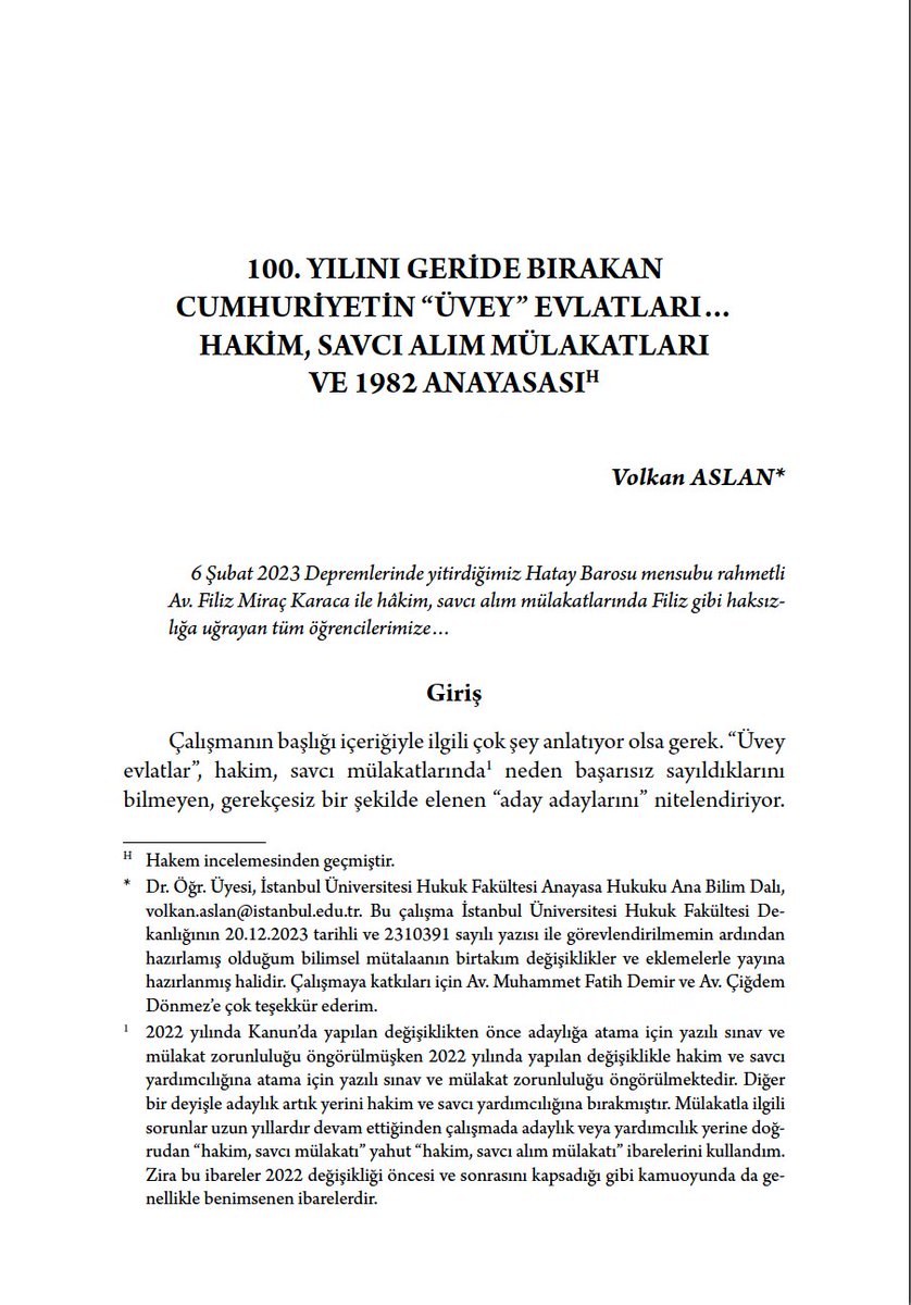"100. Yılını Geride Bırakan Cumhuriyetin "Üvey" Evlatları… Hakim, Savcı Alım Mülakatları ve 1982 Anayasası" başlıklı çalışmam, Fakültemizin çıkardığı "Cumhuriyetin Yüzüncü Yılına Armağan"da yayımlandı.