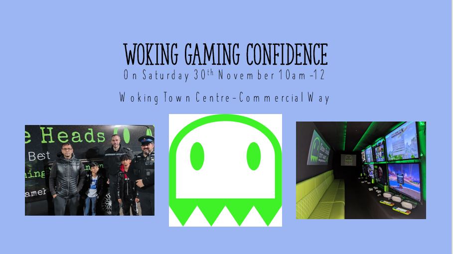Gaming Confidence returns to Woking. On Saturday 30th November between 10 am- 12 Surrey Police alongside Game Heads will be hosting a free gaming event on  Commercial Way in Woking town centre. If you are aged between 11-16 come along and see if you can out game a cop.