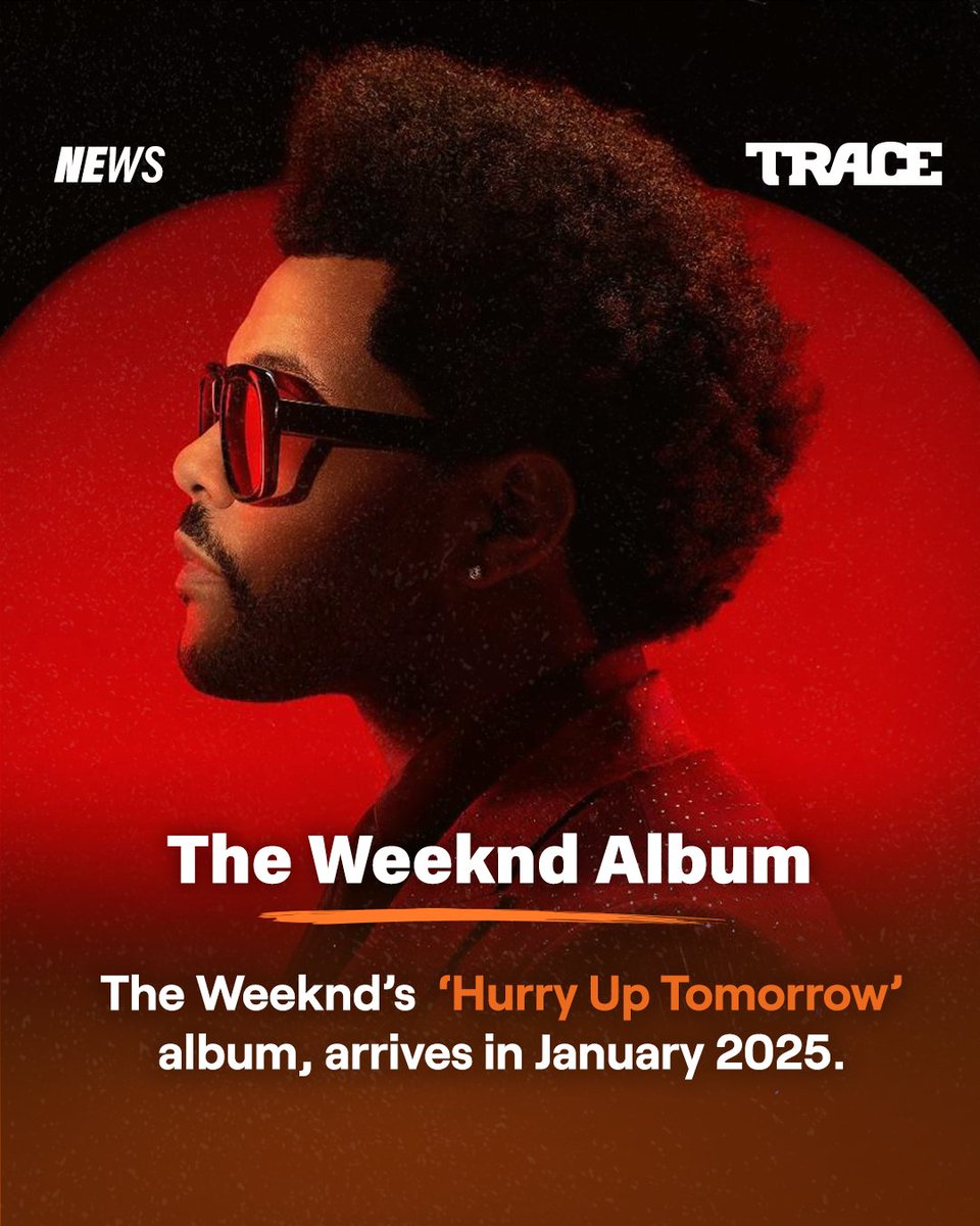TRACE Southern Africa (@trace_inter) on Twitter photo The final part of <a href="/theweeknd/">Abel Tesfaye</a>'s Trilogy, #HurryUpTomorrow arrives on the 24th of January 2025 🧡 🕺🏽🪩. #TheWeeknd The final part of <a href="/theweeknd/">Abel Tesfaye</a>'s Trilogy, #HurryUpTomorrow arrives on the 24th of January 2025 🧡 🕺🏽🪩. #TheWeeknd