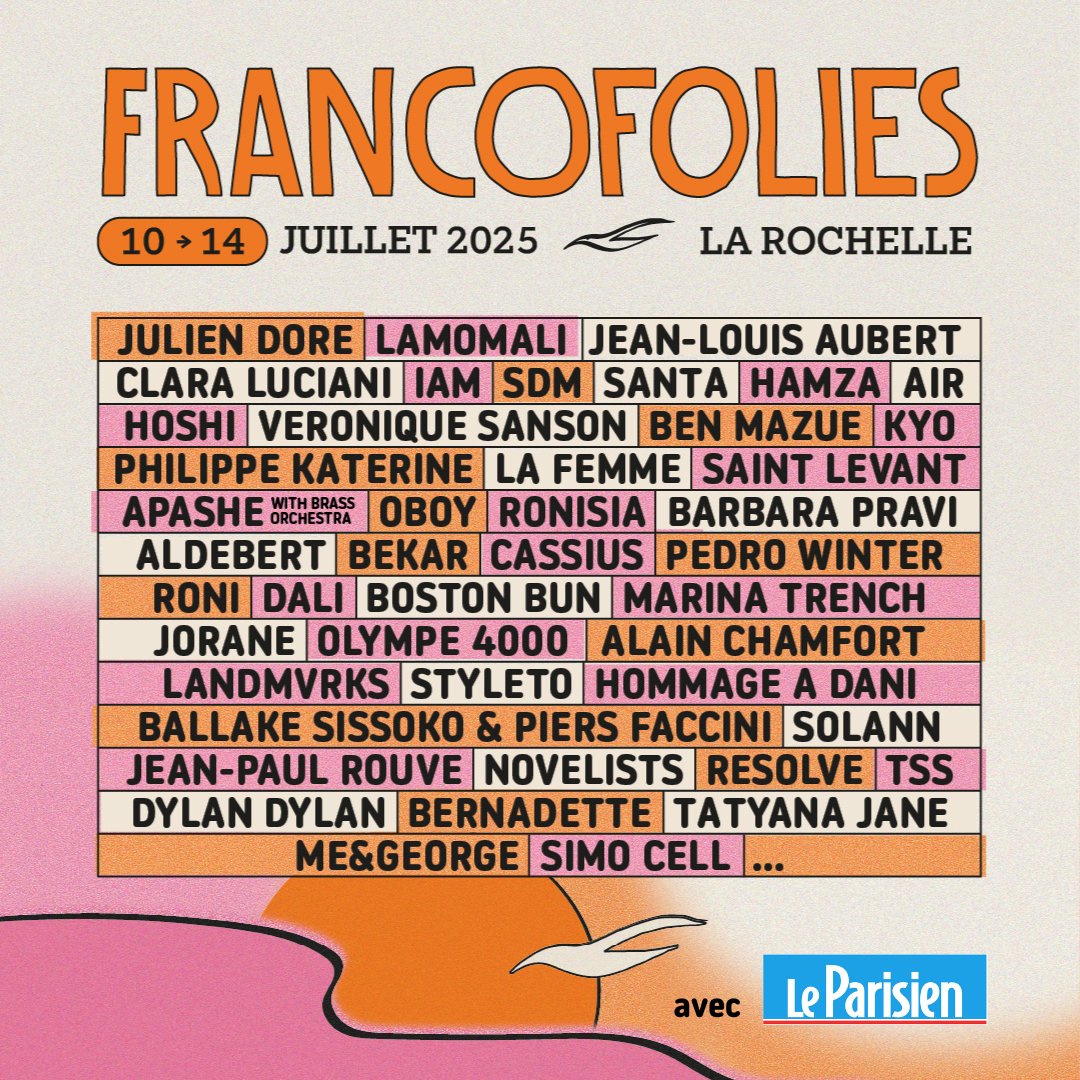 La Rochelle, nous voilà !  Les
<a href="/francofolies/">Francofolies</a>
vous donnent rdv du 10 au 14 juillet 2025! Un avant-goût du line-up...qui promet! Un partenariat avec
<a href="/le_Parisien/">Le Parisien</a>