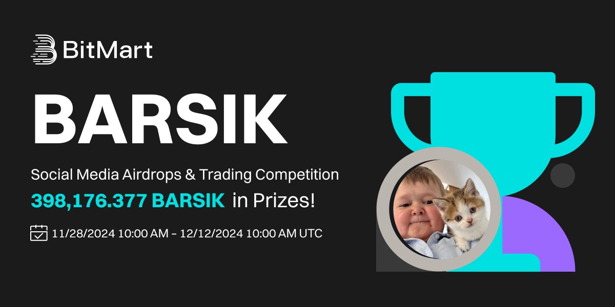 BitMart (@bitmartexchange) on Twitter photo 📢To celebrate the listing of $BARSIK <a href="/BarsikOnSolana/">BARSIK (Hasbulla’s Cat)</a> , we are giving away 398,176.377 $BARSIK in our Trading Competition and Trade to Share events!
🥳Social Media Airdrops - 66,362 BARSIK Giveaway!
🤑Trading Competition - 200,000 BARSIK Giveaway!
😍Trade to Share - 131,814.377 📢To celebrate the listing of $BARSIK <a href="/BarsikOnSolana/">BARSIK (Hasbulla’s Cat)</a> , we are giving away 398,176.377 $BARSIK in our Trading Competition and Trade to Share events!
🥳Social Media Airdrops - 66,362 BARSIK Giveaway!
🤑Trading Competition - 200,000 BARSIK Giveaway!
😍Trade to Share - 131,814.377