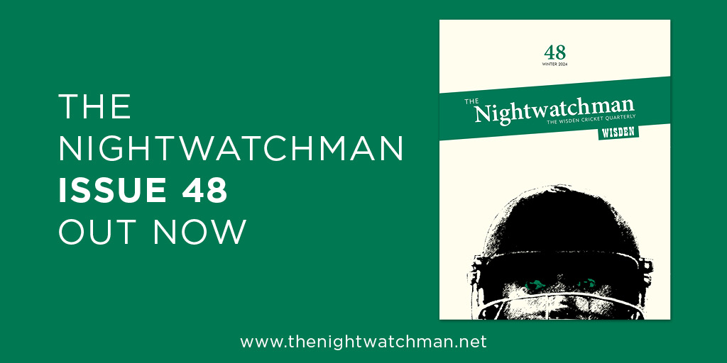 The Nightwatchman (@nightwatchmanxi) on Twitter photo Issue 48 of The Nightwatchman is out now in both print and digital and is full of excellent long-form cricket writing from <a href="/David_Tossell/">David Tossell</a>, <a href="/SightScreenCJ/">Sight Screen Cricket Journal</a>, <a href="/MenarySteve/">Steve Menary</a>, <a href="/mattapple1/">matthew appleby</a> and more
Print: thenightwatchman.net/buy/the-nightw…
Digital: thenightwatchman.net/buy/the-nightw… Issue 48 of The Nightwatchman is out now in both print and digital and is full of excellent long-form cricket writing from <a href="/David_Tossell/">David Tossell</a>, <a href="/SightScreenCJ/">Sight Screen Cricket Journal</a>, <a href="/MenarySteve/">Steve Menary</a>, <a href="/mattapple1/">matthew appleby</a> and more
Print: thenightwatchman.net/buy/the-nightw…
Digital: thenightwatchman.net/buy/the-nightw…