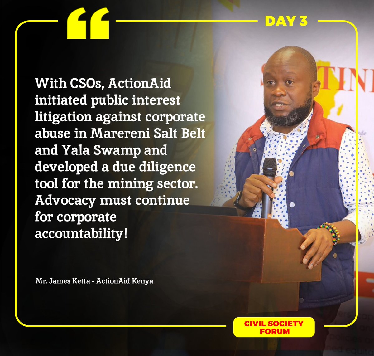 With CSOs, ActionAid initiated public interest litigation against corporate abuse in Marereni Salt Belt and Yala Swamp and developed a due diligence tool for the mining sector. Advocacy must continue for corporate accountability! — Mr. James Ketta - ActionAid Kenya