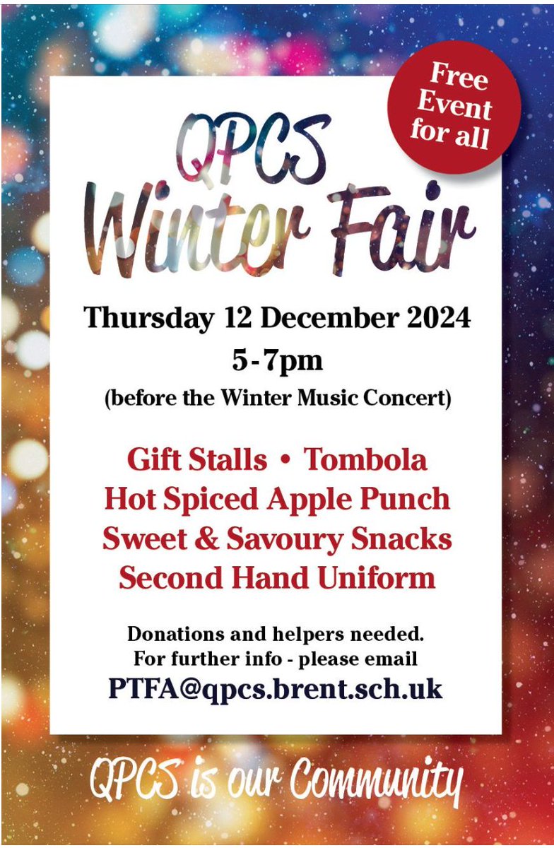 The PTFA looks forward to welcoming parents and students to the Winter Fair. We need help making the fair a success!

We need help with:
PRE-LOVED ITEMS
SNACKS
SECOND HAND UNIFORM
HELPERS

Contact PTFA@qpcs.brent.sch.uk if you can help with any of the above. Thank you.