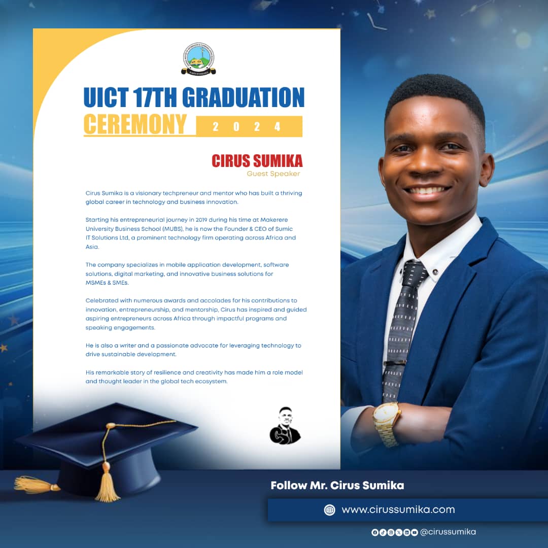 SumicUg's tweet photo. Our Founder & CEO is the guest speaker at the 17th Uganda Institute of Information and Communications Technology ~ @UICTug graduation ceremony π¨πΌβπ π©π»βπ happening on Friday 29th November 2024 at UICT Main campus gardens
βΊοΈ Meet Mr. Cirus Sumika! π¨π»βπΌ
Cirus Sumika ~ @MrSumic is a visionary techpreneur and mentor who has built a thriving global career in technology and business innovation.
Starting his entrepreneurial journey in 2019 during his time at Makerere University Business School - MUBS ~ @OfficialMubs, he is now the Founder & CEO of Sumic IT Solutions Ltd, a prominent technology firm operating across Africa and Asia.
The company specializes in mobile application development, software solutions, digital marketing, and innovative business solutions for MSMEs & SMEs.
Celebrated with numerous awards and accolades for his contributions to innovation, entrepreneurship, and mentorship, Cirus has inspired and guided over 1,000 youth and aspiring entrepreneurs across Africa through impactful programs, workshops, and speaking engagements. His efforts have empowered the next generation to embrace innovation and entrepreneurship.
He is also a writer and a passionate advocate for leveraging technology to drive sustainable development.
His remarkable story of resilience and creativity has made him a role model and thought leader in the global tech ecosystem.
#UICT17thGrad #Classof2024 #GraduationInspiration #VisitSumic