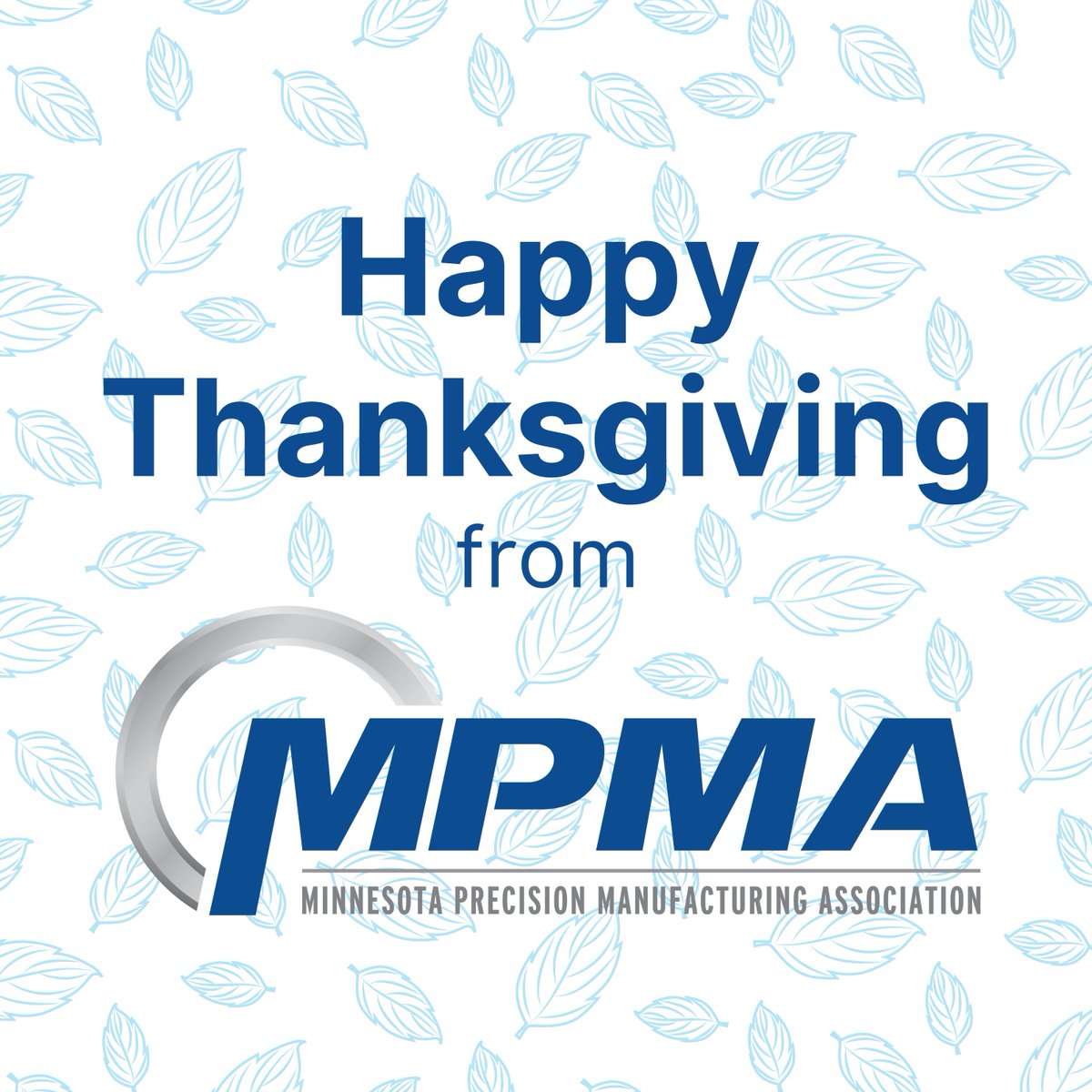 Happy Thanksgiving! We're grateful for the wonderful MPMA members, like you, who are the backbone of our industry. 🦃

#HappyThanksgiving #MPMA #PrecisionManufacturing