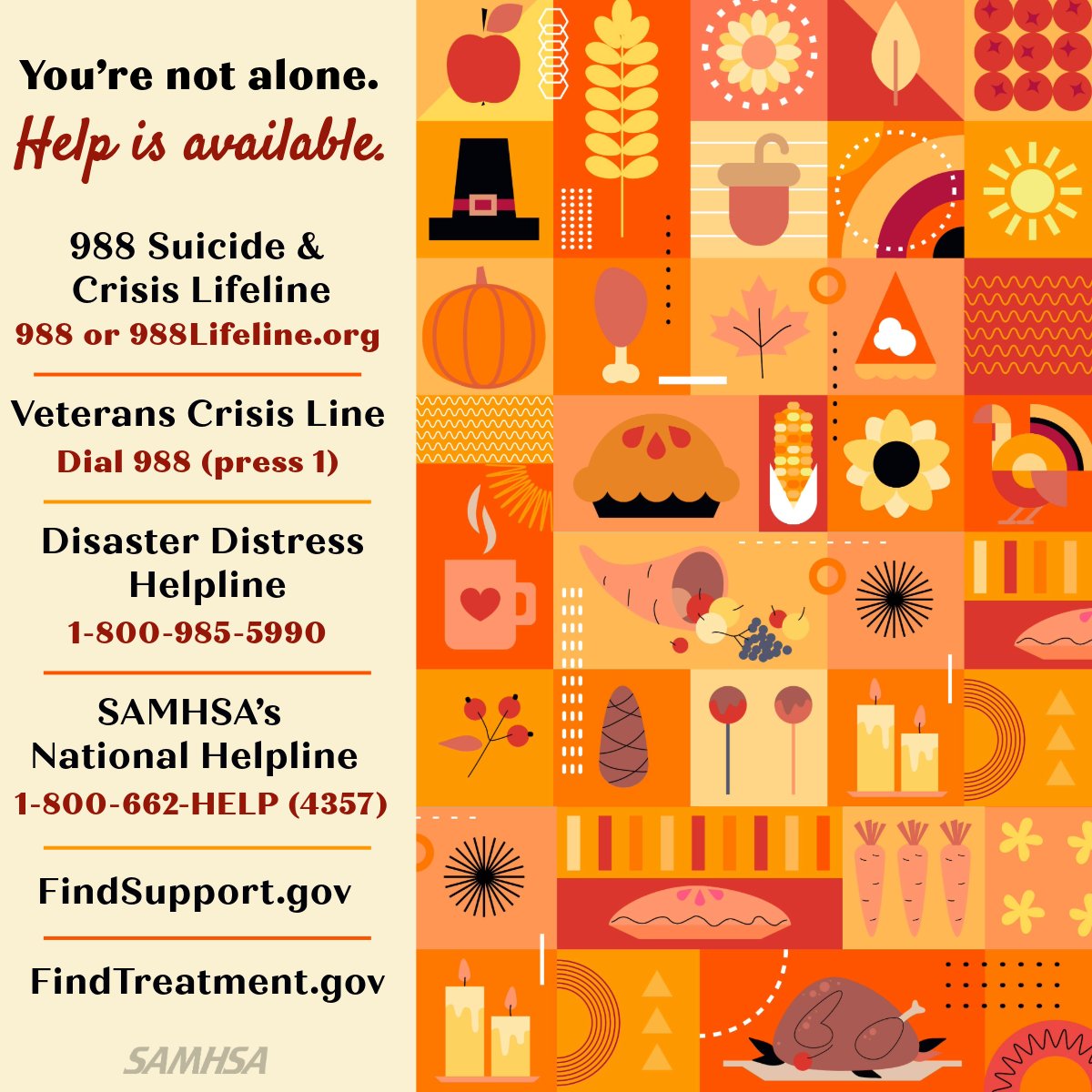 samhsagov's tweet photo. Happy Thanksgiving! Not feeling festive today? 
24/7, free and confidential support is available to anyone dealing with tough thoughts or emotions or struggling with substance use. https://t.co/jTAO1Q7SjI https://t.co/uz92stx1LZ