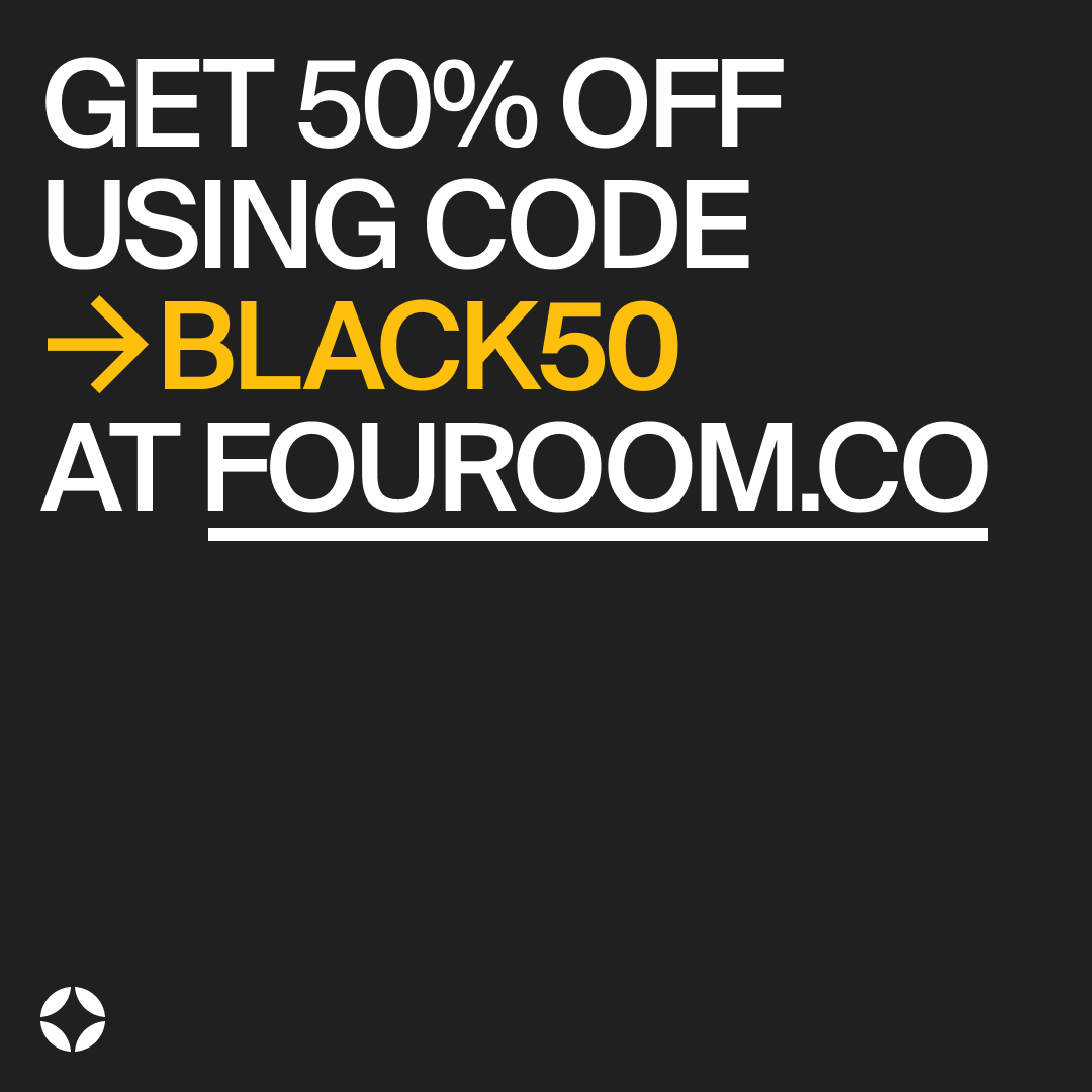 Black Friday Deal: 50% OFF All Templates.

Apply your discount code at checkout to enjoy the savings.

Use the code BLACK50 at checkout to claim your discount in the next 24 hours.

▶ fouroom.co