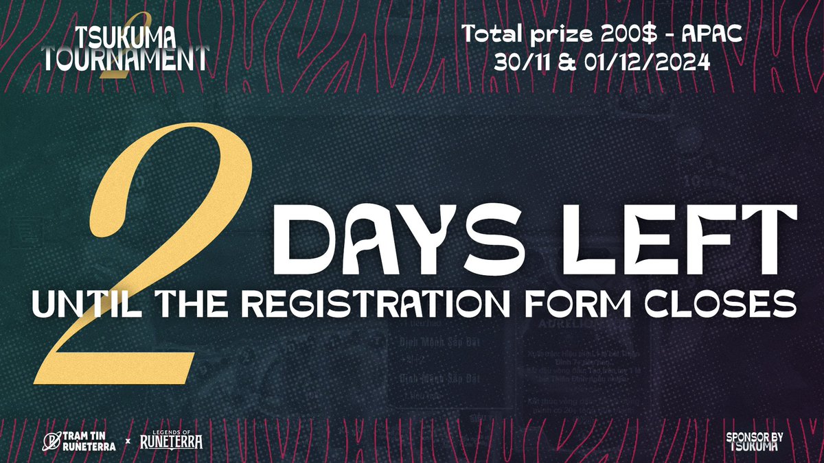 【TSUKUMA TOURNAMENT 2】 
Only 2 days left until the registration form closes
🔻🔻🔻
Register here: docs.google.com/forms/d/e/1FAI…