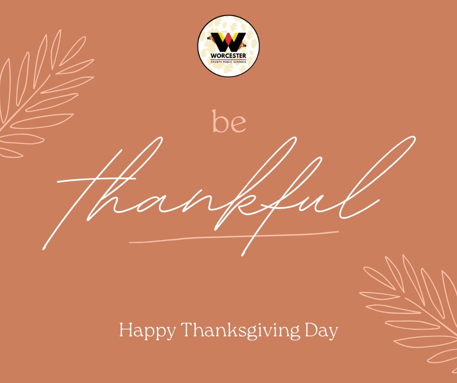 Happy Thanksgiving from Worcester County Public Schools! We are thankful for our incredible students, staff, and community. May your day be filled with gratitude, love, and delicious food! #WeAreWorcester