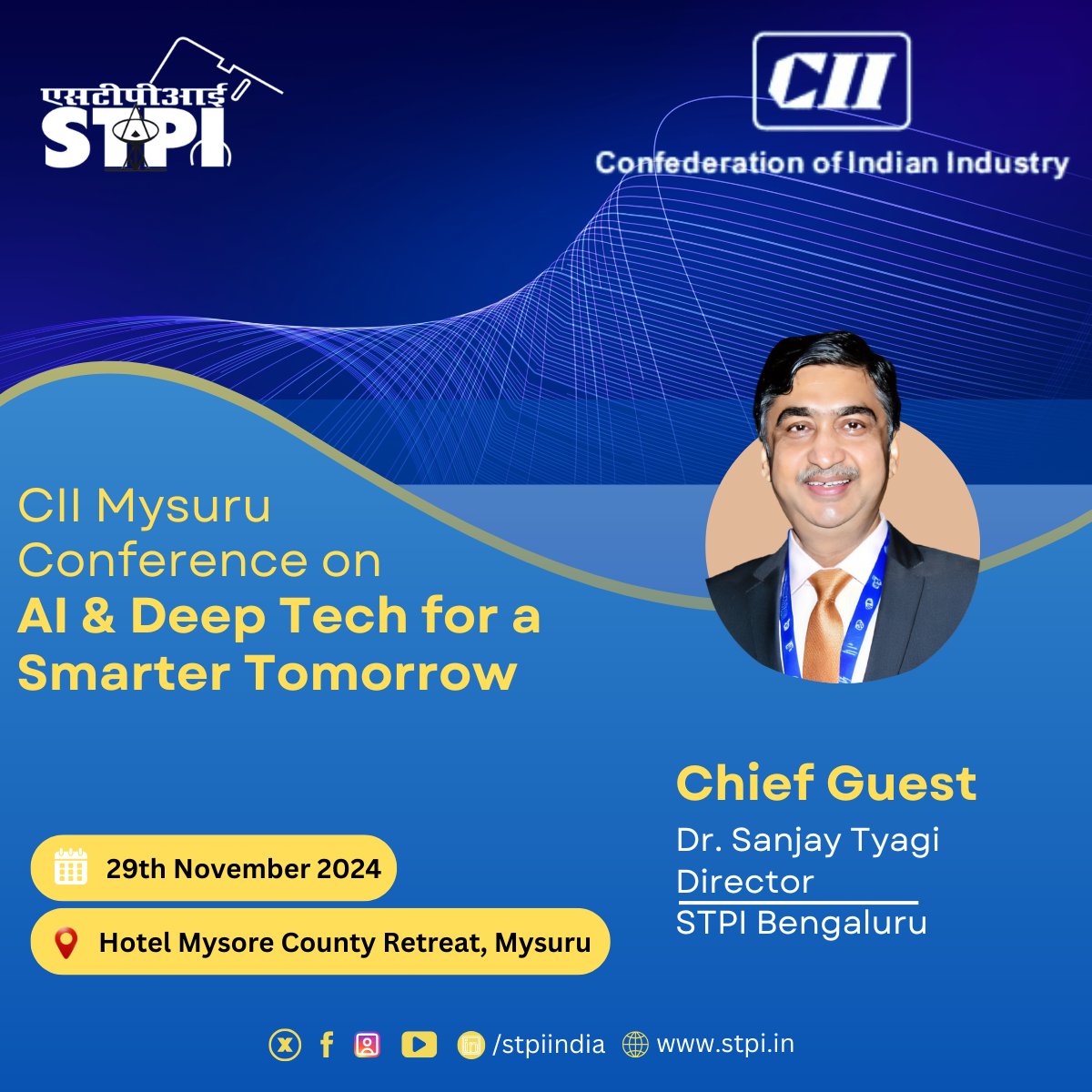 STPIBengaluru's tweet photo. CII Mysuru Conference on "AI & Deep Tech for a Smarter Tomorrow"
Keynote Address:
Chief Guest - Dr. Sanjay Tyagi, Director, STPI Bengaluru
📅 29th November 2024
📍 Hotel Mysore County Retreat, Mysuru
@arvindtw @Sanjay_tyagii @stpiindia @FollowCII
#CIIMysuru #AIDeepTech https://t.co/rCXlP20joz