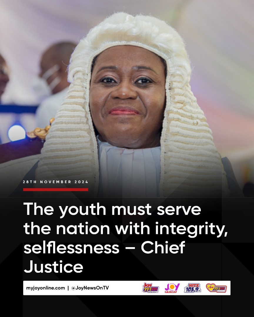 JoyNewsOnTV's tweet photo. The youth must serve the nation with integrity, selflessness – Chief Justice

#JoyNews https://t.co/FS1IyENLQg