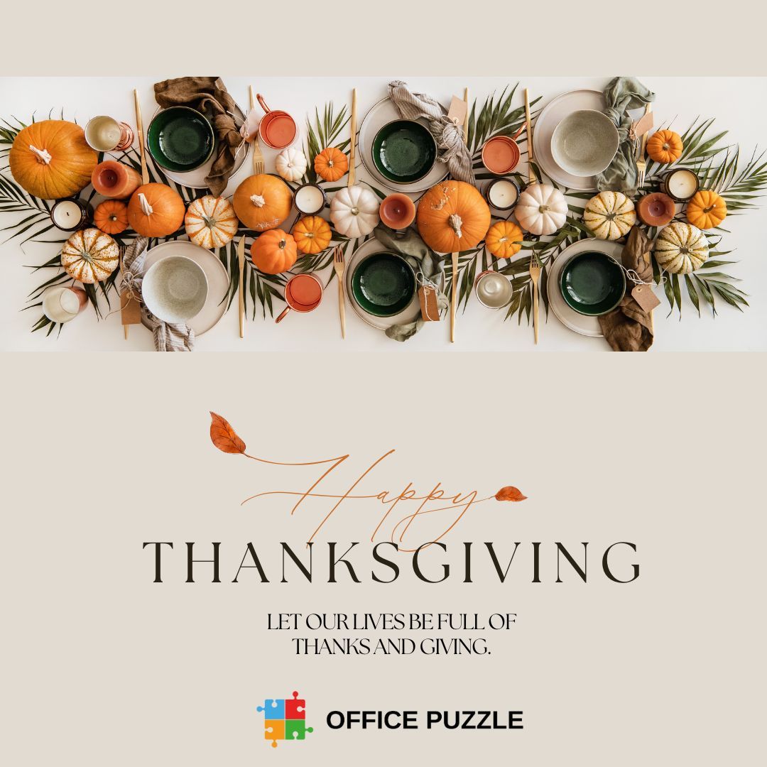 officepuzzle's tweet photo. Happy Thanksgiving from the Office Puzzle team! Today, we're grateful for our incredible community, clients, and partners who make every day rewarding. Thank you for trusting us. Here’s to good company, gratitude, and a warm holiday season! 

#Thanksgiving #Grateful #OfficePuzzle https://t.co/t0ECj8l4iO