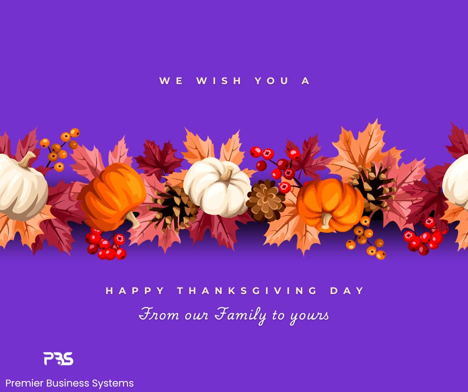 Happy Thanksgiving From Premier Business Systems.