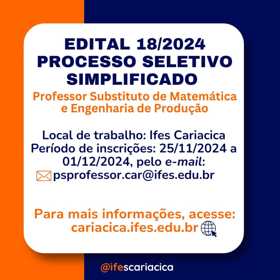 Seja professora ou professor substituto nas áreas de Matemática ou Engenharia de Produção no @ifescariacica!

Inscreva-se até 1º de dezembro: cariacica.ifes.edu.br/processos-sele…
