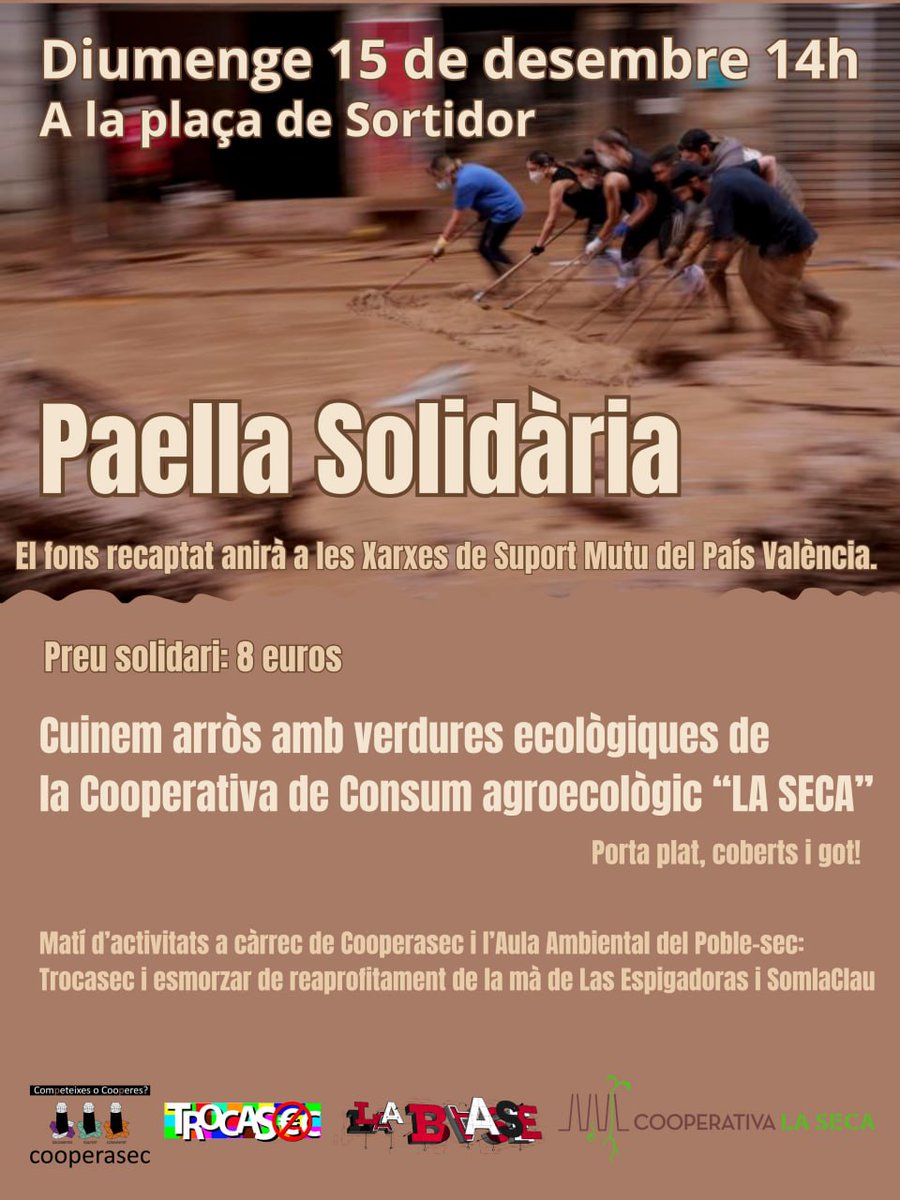 🥘PAELLA SOLIDÀRIA amb el país valencià!
📅15/12 al Poble Sec

⚠️No podem passar pàgina, l'Horta Sud i la seva gent segueix patint les conseqüències de la negligència institucional i no les podem deixar soles.

👉Reserva el teu tiquet a La Base (c/Hortes 10. BCN)