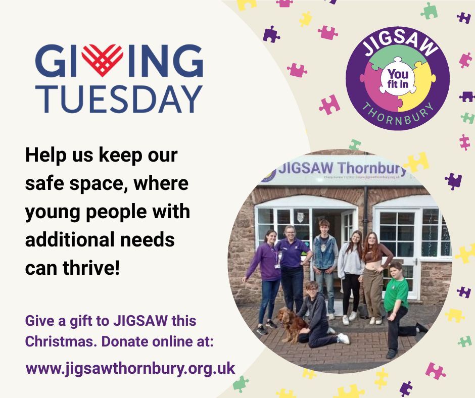 Giving Tuesday is next Tuesday 3rd December. Please think about giving a gift to JIGSAW and help us keep our safe space in Thornbury where we know young people with additional needs can thrive...
You can donate online easily via our website buff.ly/3rKkZHW Thank you!
