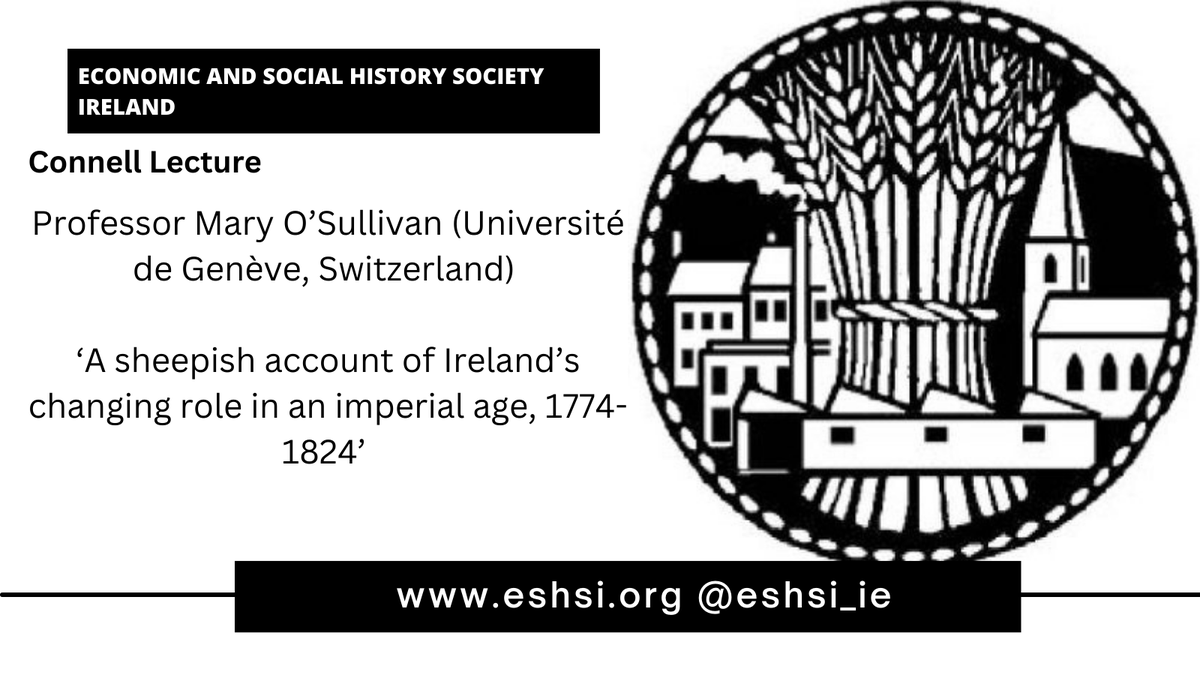 Day 1 finishes up as traditionally with our annual Connell Lecture, always one of the highlights of the weekend

We're delighted this year to have Professor Mary O’Sullivan join us for ‘A sheepish account of Ireland’s changing role in an imperial age, 1774-1824’