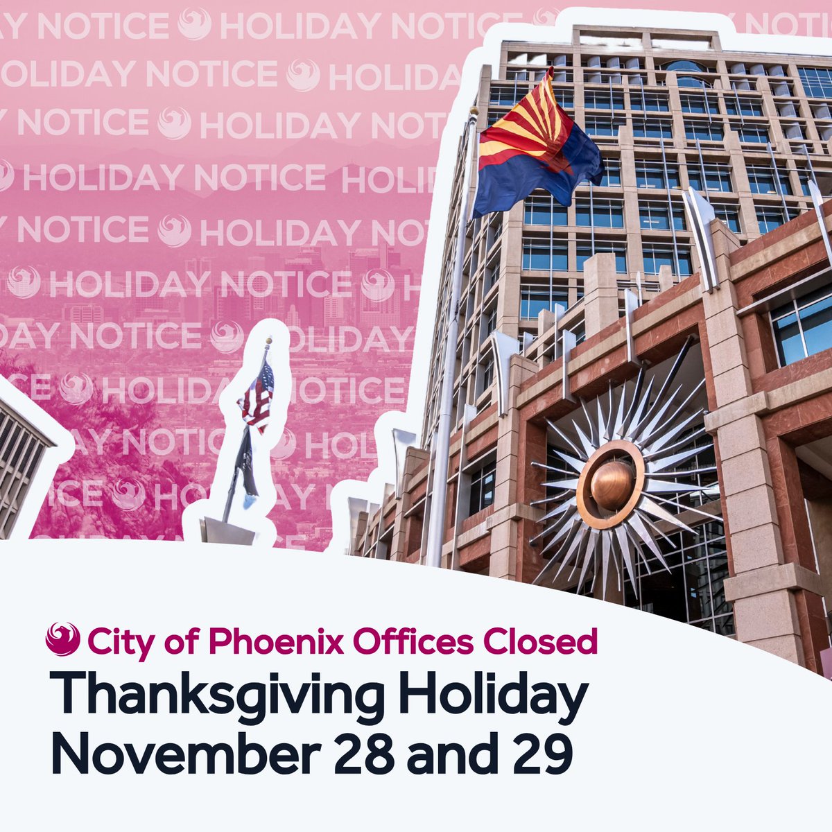 In observance of the Thanksgiving holiday, City of #PHX offices are closed today &amp; tomorrow. While offices are closed, we'd like to extend a thank you to our City employees working this holiday to ensure essential services continue without interruption.

🔗phoenix.gov/newsroom/city-…