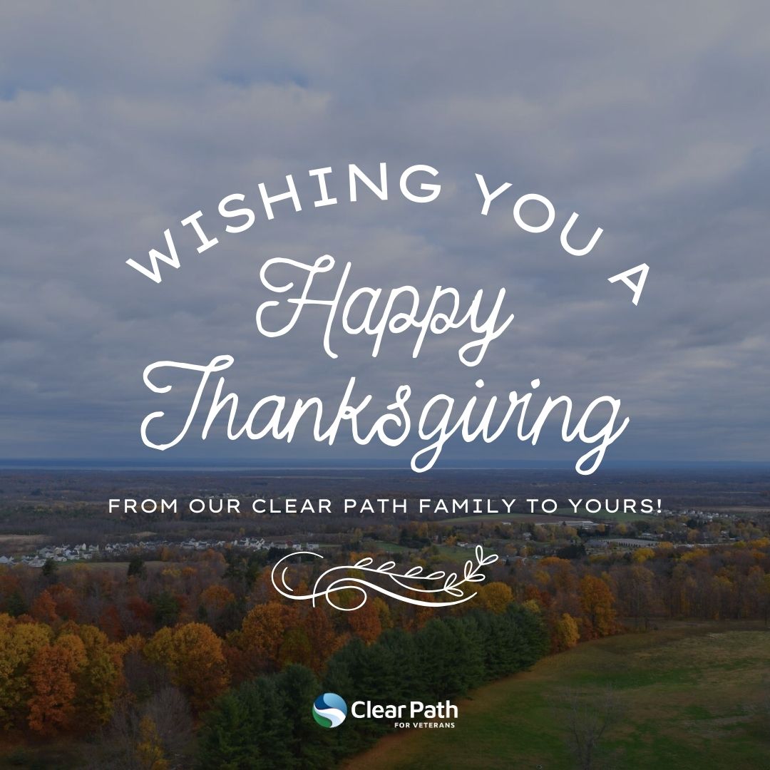 🦃 Happy Thanksgiving from Clear Path for Veterans! 🧡 Today, we’re grateful for the strength &amp; sacrifice of our veterans &amp; their families. Thank you for inspiring us every day. Wishing you a day filled with love, gratitude, &amp; togetherness! #Thanksgiving #VeteransSupport