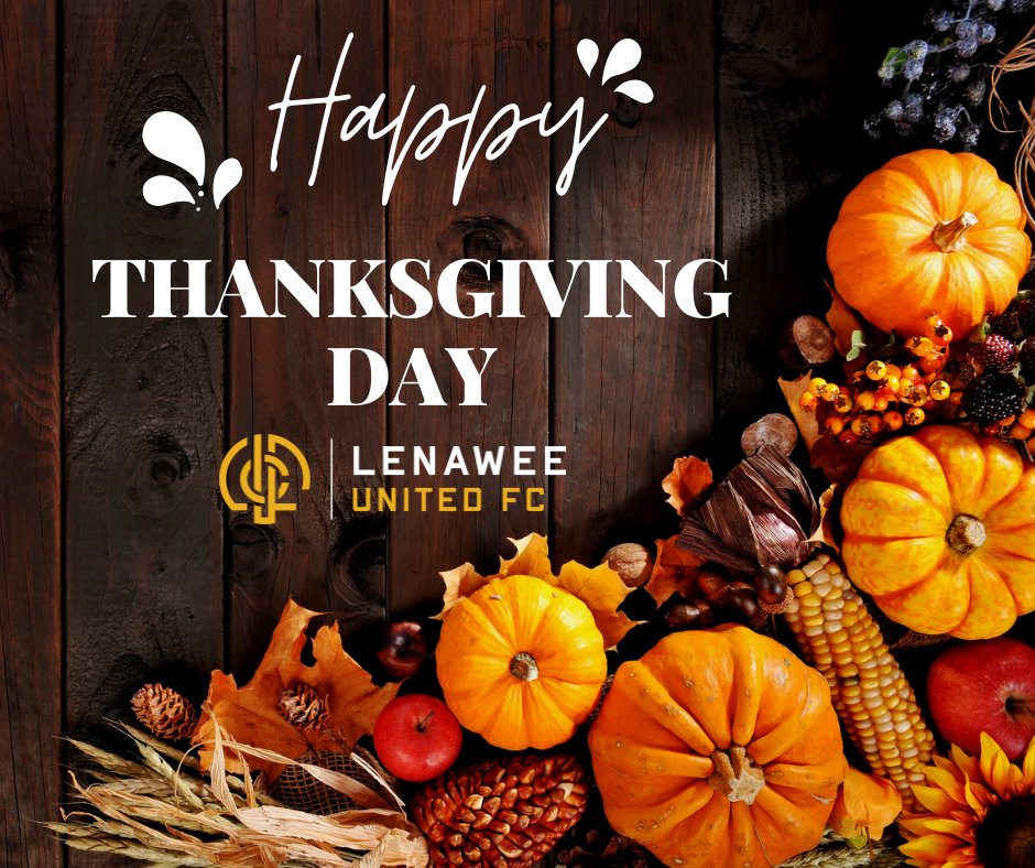 🦃 Happy Thanksgiving from Lenawee United FC! 🦃

We're grateful for our incredible players, coaches, families, and community. Thank you for making our club special. Wishing you a joyful Thanksgiving filled with love, laughter, and cherished moments.