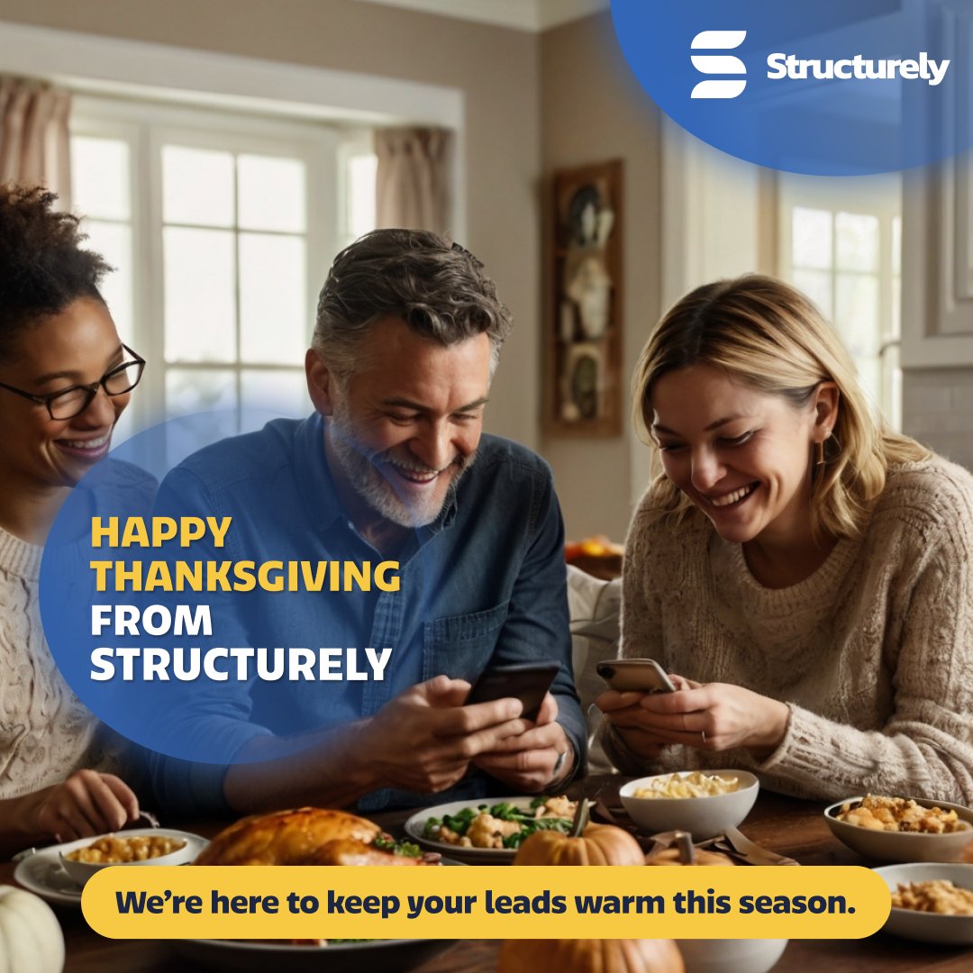 🍂 Happy Thanksgiving from all of us at Structurely! 🍁 
This season, let’s keep the connections strong and the leads warm. 
Here’s to a holiday filled with gratitude, warmth, and success! 🦃