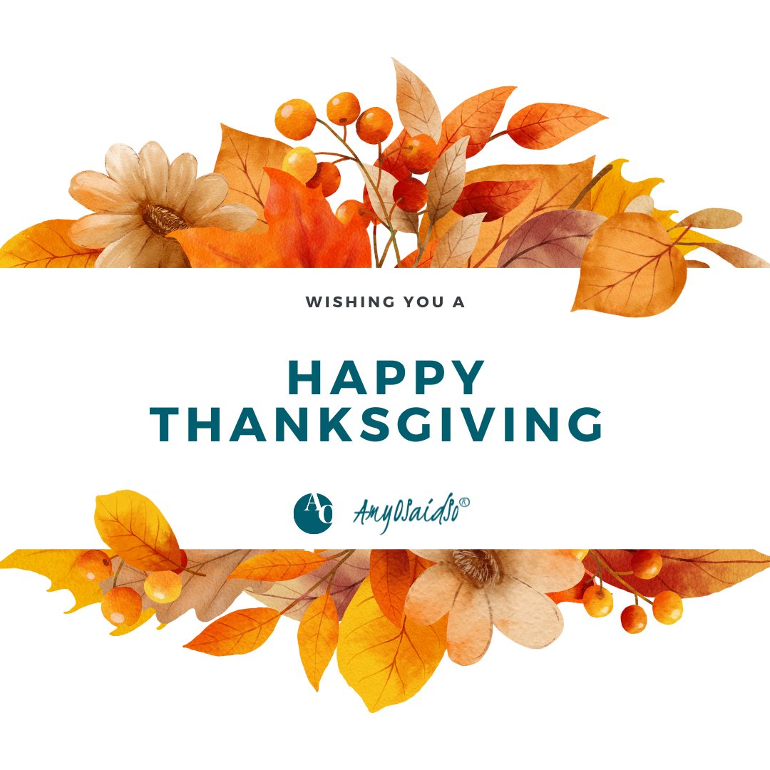 Happy Thanksgiving!

#AmyOSaidSo #Thanksgiving