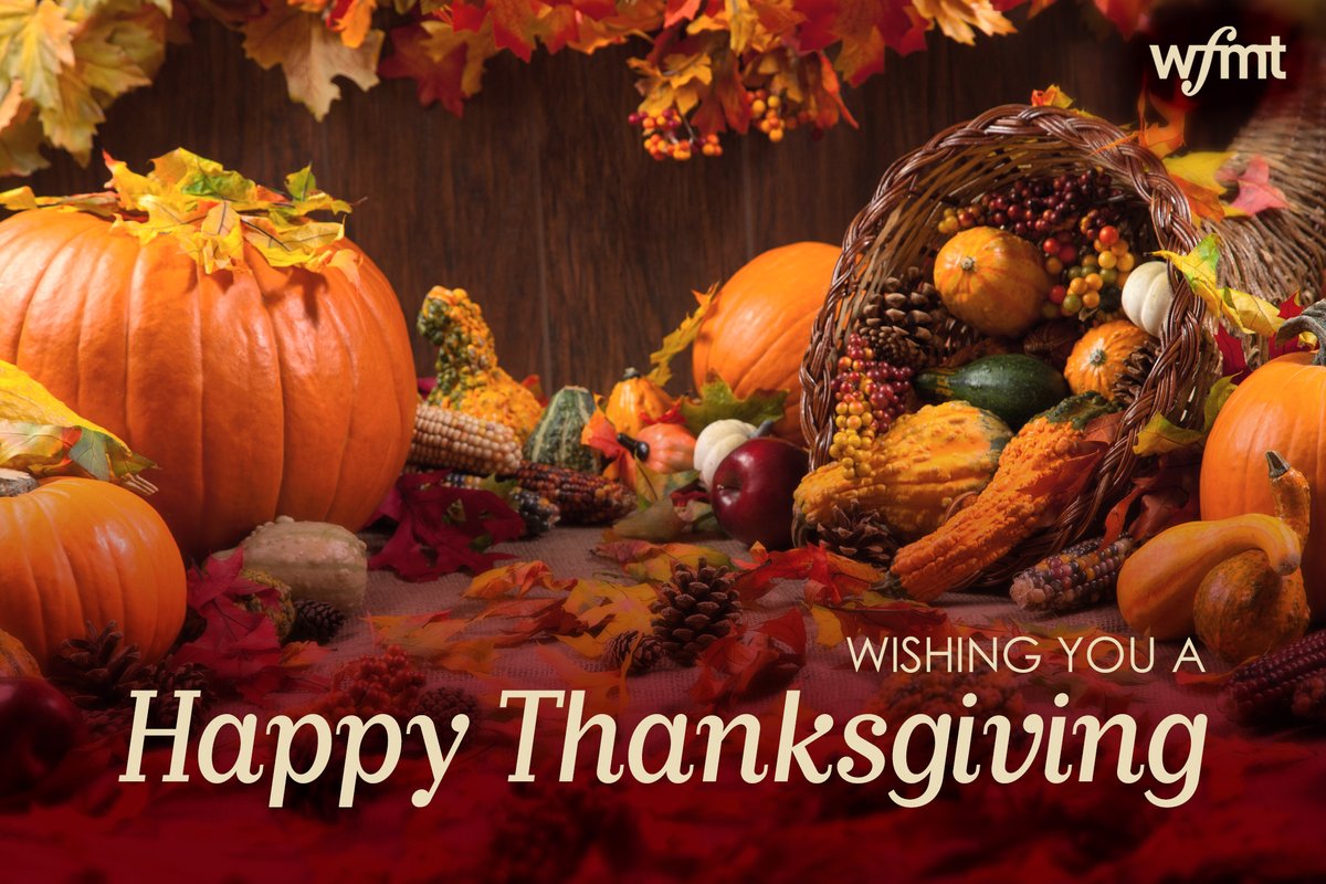 WFMT wishes you a happy and bountiful Thanksgiving!