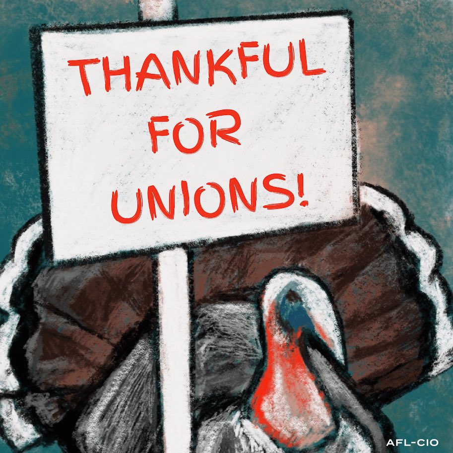 Happy Thanksgiving from the AFL-CIO!

Every day, we’re so thankful for our unions and working people across the country. We hope that you have a restful and meaningful day, and that you know that we’re grateful for your solidarity.