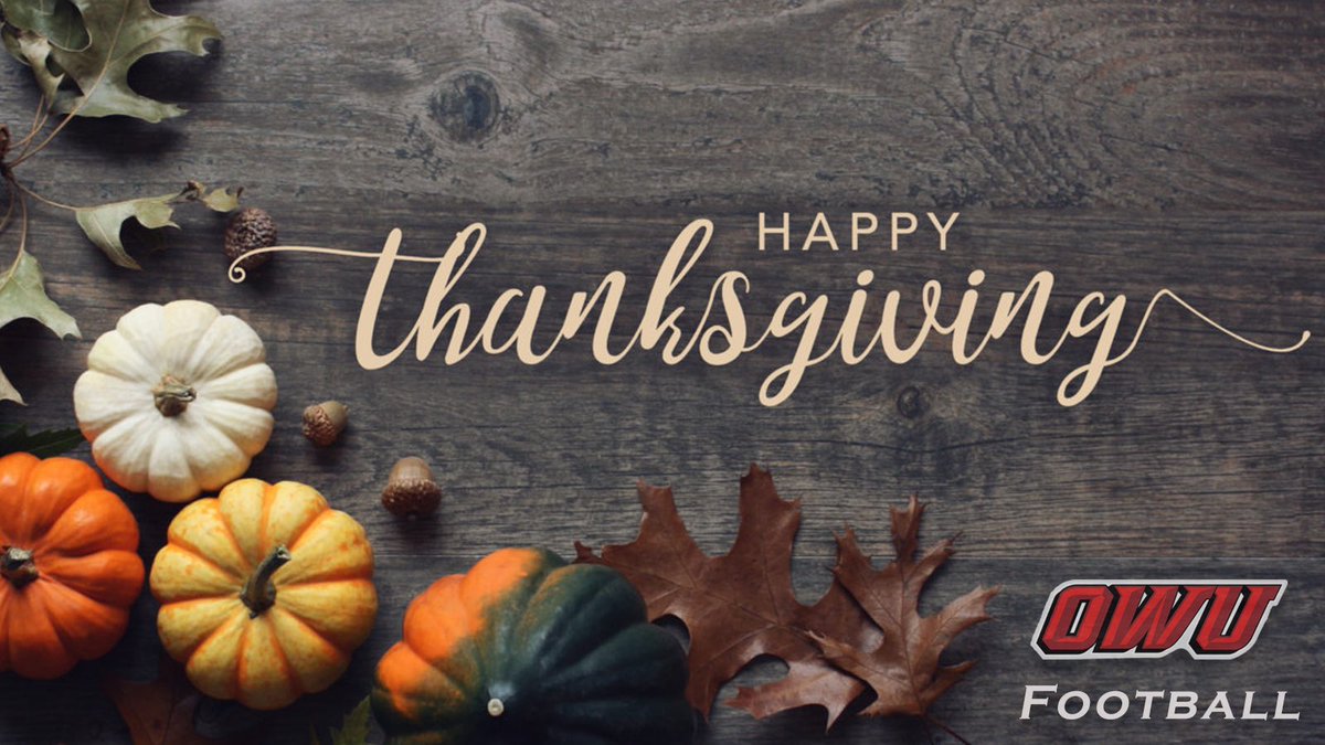 Ohio Wesleyan Football (@owubishopfb) on Twitter photo Happy Thanksgiving from the OWU Football Family! So much to be thankful for. Enjoy your day spent with friends and family. Happy Thanksgiving from the OWU Football Family! So much to be thankful for. Enjoy your day spent with friends and family.
