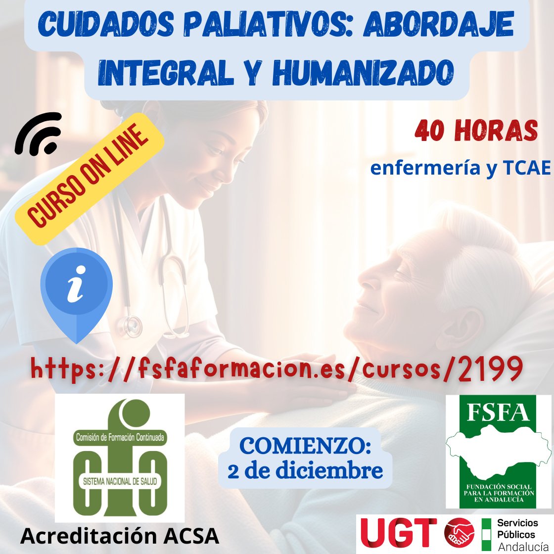 FSFAformacion's tweet photo. FÓRMATE CON NOSOTROS.
CUIDADOS PALIATIVOS: ABORDAJE INTEGRAL Y HUMANIZADO.
40 HORAS.Curso on line
ENFERMERÍA Y TCAE.
ACREDITACIÓN ACSA.
COMIENZO 02 DE DICIEMBRE. 
#cursos #SAS #enfermería #TCAE #cuidadospaliativos  #ACSA  #Esenciales #UGT #formación
Info: https://t.co/Mmn9zThXif https://t.co/SUp9VmNVqb