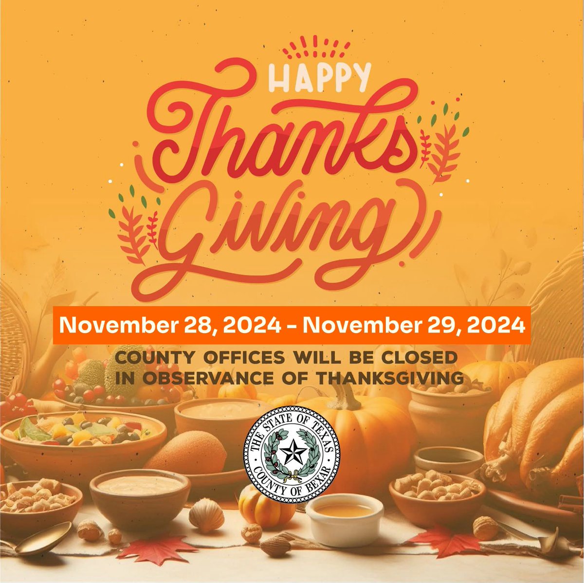 On Thursday, November 28, and Friday, November 29, 2024, all Bexar County offices will be closed in observance of the Thanksgiving Holiday.

 #BexarCounty #ThanksgivingHoliday #HolidayClosure #OfficeClosed #CountyGovernment #ThanksgivingBreak